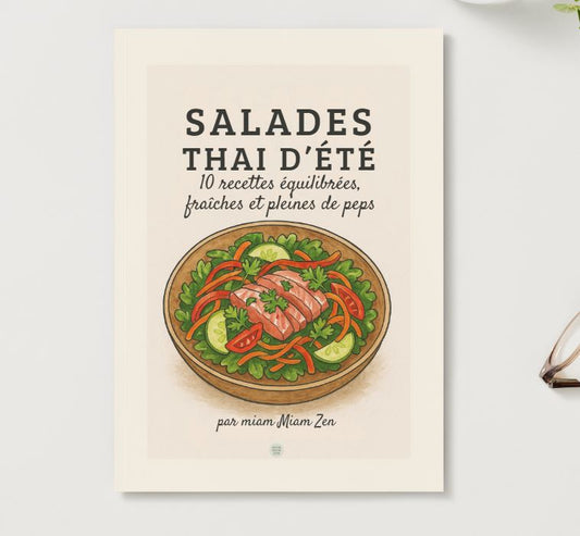 Ebook salades thaï d’été – 10 recettes légères & équilibrées pour voyager sans quitter la table